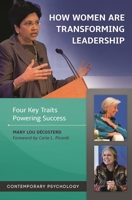 How Women Are Transforming Leadership: Four Key Traits Powering Success 1440804168 Book Cover