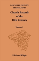 Lancaster County, Pennsylvania Church Records of the 18th Century, Vol 1 B0GV21F1H1 Book Cover