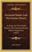 Germinal Matter and the Contact Theory 1378349164 Book Cover