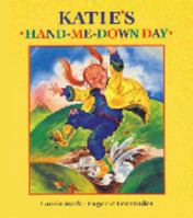Katie's Hand-Me-Down Day 155074917X Book Cover