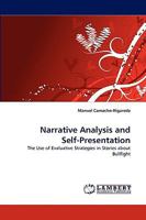 Narrative Analysis and Self-Presentation: The Use of Evaluative Strategies in Stories about Bullfight 3838335805 Book Cover