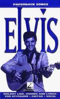 Elvis: Melody line, chords and lyrics : for keyboard, guitar, vocal 0793573424 Book Cover