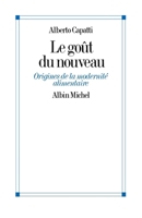 Le gout du nouveau: Origines de la modernite alimentaire 2226246339 Book Cover