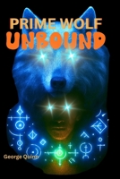 Prime Wolf UNBOUND (The Helix Covenant Conspiracy) B0GPX4X61F Book Cover