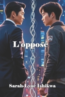 L'opposé: Shonai ai (French Edition) B0F1D5Z715 Book Cover