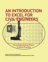 An Introduction to Excel for Civil Engineers: From Engineering Theory to Excel Practice 1537137719 Book Cover