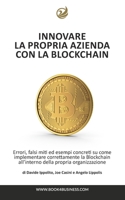 Innovare la Propria Azienda con la Blockchain 1714342719 Book Cover