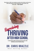 Thriving After High School: A Letter About What I Would Teach My 18 Year Old Self About Life and Relationships 1087906989 Book Cover
