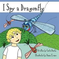 I Spy a Dragonfly 1601457073 Book Cover