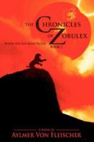 The Chronicles of Zobulex: Book 1 0595438962 Book Cover
