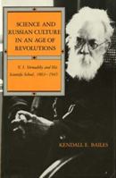 Science and Russian Culture in an Age of Revolutions: V.I. Vernadsky and His Scientific School, 1863-1945 (Indiana-Michigan Series in Russian and East European Studies) 0253311233 Book Cover