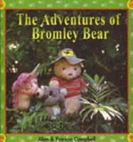 The Adventures of Bromley Bear: A Collection of Six Books in One Omnibus Edition 1876622563 Book Cover
