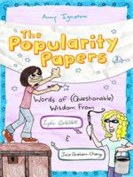 The Popularity Papers: Book Three: Words of (Questionable) Wisdom from Lydia Goldblatt Julie Graham-Chang