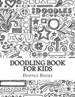 Doodling Book For Kids 1542943930 Book Cover