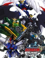 Mobile Suit Gundam Wing Coloring Book: Kidou Senki Gundam W - The Battle Robots B098G94QS3 Book Cover