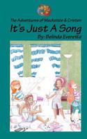 It's Just A song: The Adventures of Mackenzie and Cristen 1534792627 Book Cover