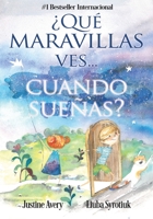 ¿Qué maravillas ves... cuando sueñas? 1638821755 Book Cover