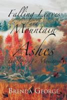 Falling Leaves and Mountain Ashes 1469125110 Book Cover