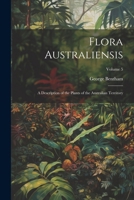 Flora Australiensis: A Description of the Plants of the Australian Territory; Volume 5 1022494791 Book Cover