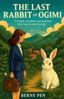 The Last Rabbit of Ogimi B0GKSVJ922 Book Cover