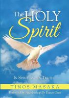 The Holy Spirit: In Spirit and in Truth 1483455157 Book Cover