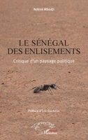 Le Sénégal des enlisements: Critique d'un paysage politique (Harmattan Sénégal) (French Edition) 2343114617 Book Cover
