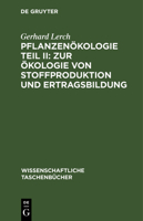 Pflanzenökologie Teil II: Zur Ökologie Von Stoffproduktion Und Ertragsbildung 3112534913 Book Cover