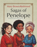 Sagas of Penelope: Stories to live with B0F2L5MXWZ Book Cover