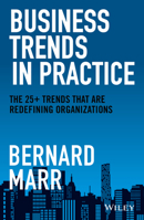 Business Trends in Practice: The 25+ Trends That Are Redefining Organizations 1119795575 Book Cover