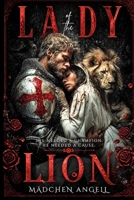 Lady of the Lion: A Dark Romantasy of the Faerie Queene (The Faerie Queene Revisited: Dark Romantasy Fever Dreams) B0HBG3M4DP Book Cover