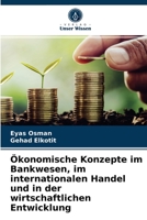 Ökonomische Konzepte im Bankwesen, im internationalen Handel und in der wirtschaftlichen Entwicklung 6203619221 Book Cover