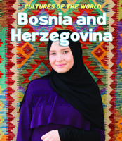 Bosnia and Herzegovina (Cultures of the World) 0761418539 Book Cover