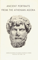 Ancient Portraits from the Athenian Agora (Excavations of the Athenian Agora Picture Books, No 5) 0876616058 Book Cover