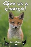 Give Us a Chance 0954909313 Book Cover