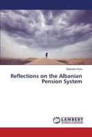 Reflections on the Albanian Pension System 3659514799 Book Cover