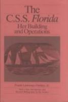 The C.S.S. Florida: Her Building and Operations 0817312811 Book Cover