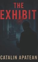THE EXHIBIT (Catalin Lovin) B0884S7WCL Book Cover