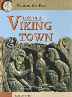 Life In A Viking Town (Picture the Past)