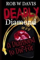 Deadly Diamond: A Diamond to Die For 099751082X Book Cover