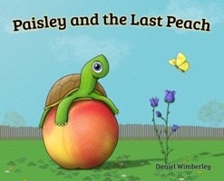 Paisley and the Last Peach 0976897466 Book Cover
