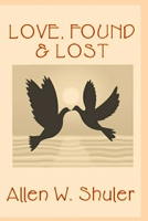 Love, Found & Lost 1716759536 Book Cover