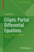 Elliptic Partial Differential Equations: Volume 2: Reaction-Diffusion Equations 3034808127 Book Cover