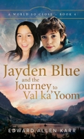 Jayden Blue and The Journey to Val ka'Yoom 1950886484 Book Cover