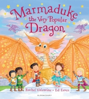 Marmaduke the Very Popular Dragon 1408862662 Book Cover