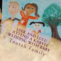 Leek and Lulu Attend a Kabyle Wedding with Baby 1986792412 Book Cover
