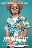 Prison Break! B0C1JB1RM7 Book Cover