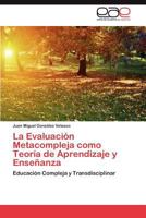 La Evaluacion Metacompleja Como Teoria de Aprendizaje y Ensenanza 3659025712 Book Cover