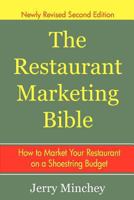 The Restaurant Marketing Bible: How to Market Your Restaurant on a Shoestring Budget 1439242410 Book Cover