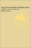 United Methodist Publishing House: A History, Vol. 2: 1870-1988 0687431905 Book Cover