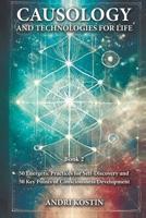 Causology and Technologies for Life: Book 2 B0DS9PTHFD Book Cover